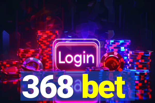 368 bet